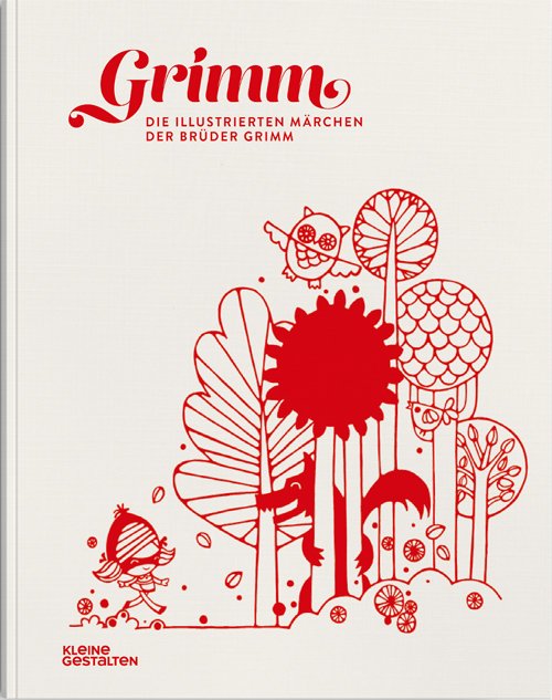 Rotkäppchen rockt: Die Grimms Märchen für eine neue Generation © Kleine Gestalten