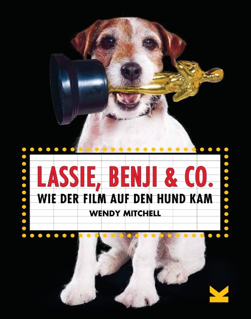 Von der kläffenden Töle zum süßen Schoßhund: Das Lexikon der Filmhunde © Laurence King